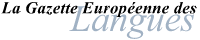 La Gazette Européenne des Langues